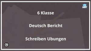 6 Klasse Deutsch Bericht Schreiben Übungen PDF