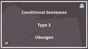 Conditional Sentences Type 3 Übungen PDF