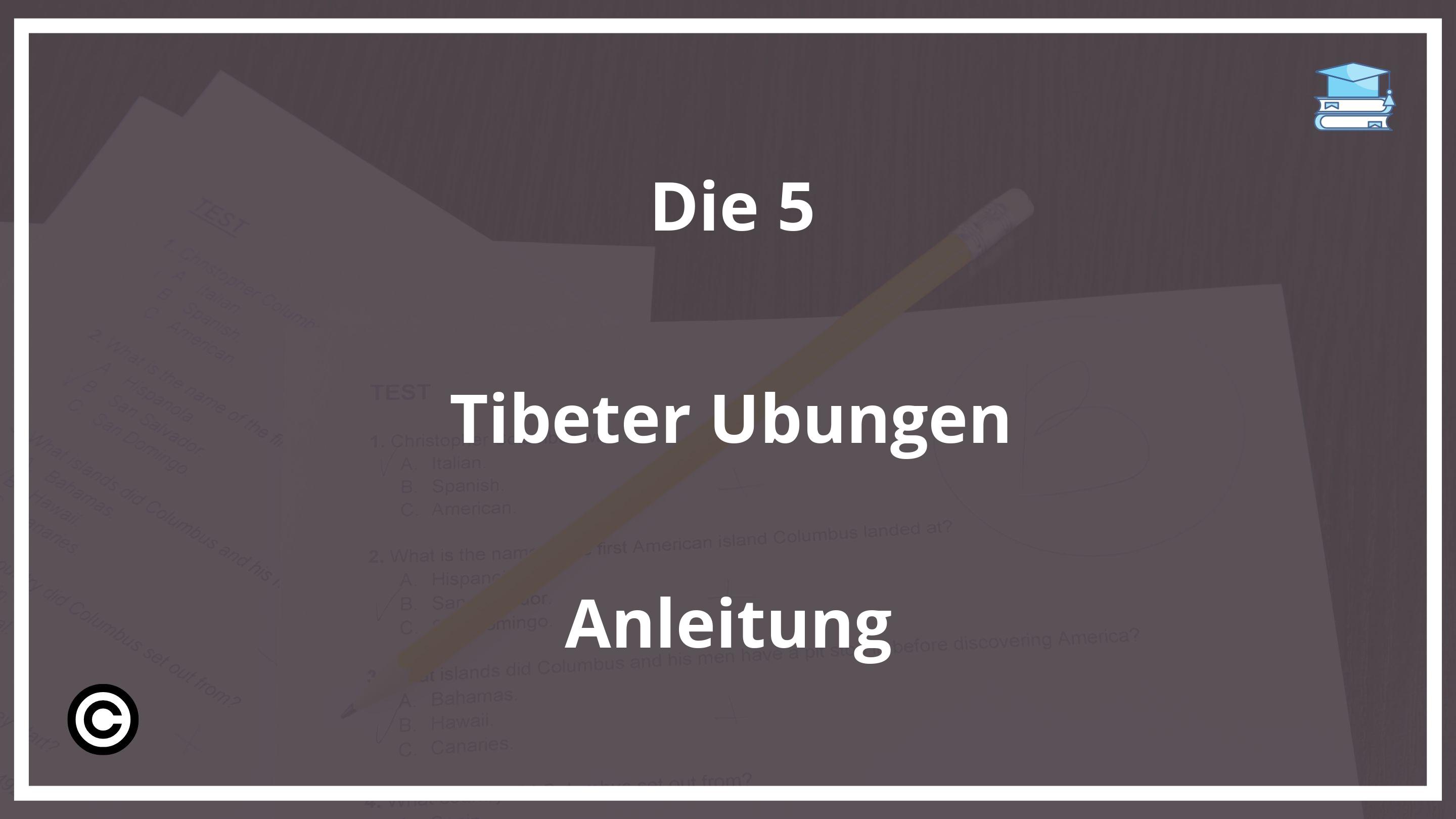 Die 5 Tibeter Übungen Anleitung PDF