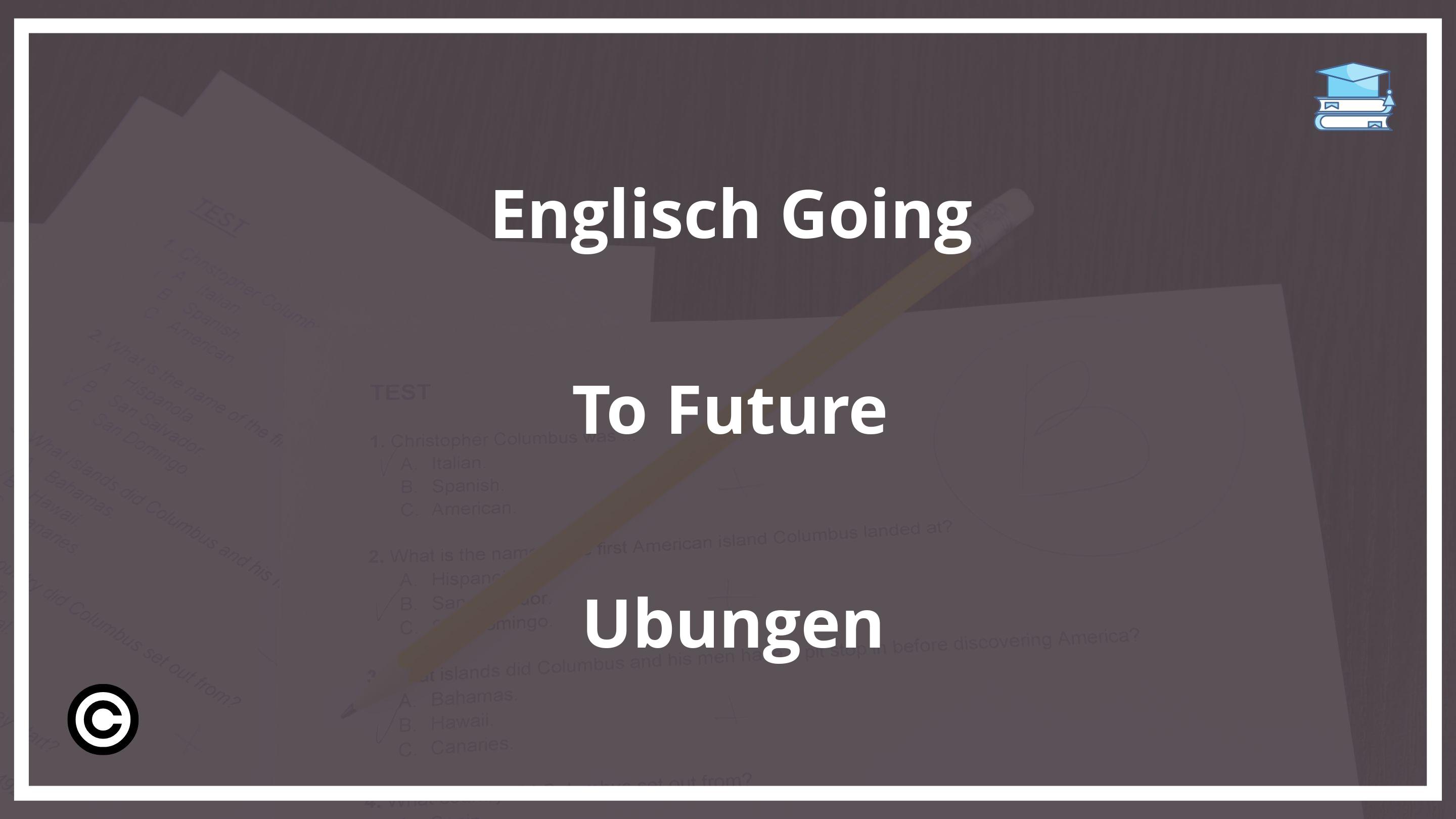 Englisch Going To Future Übungen PDF