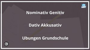 Nominativ Genitiv Dativ Akkusativ Übungen Grundschule PDF
