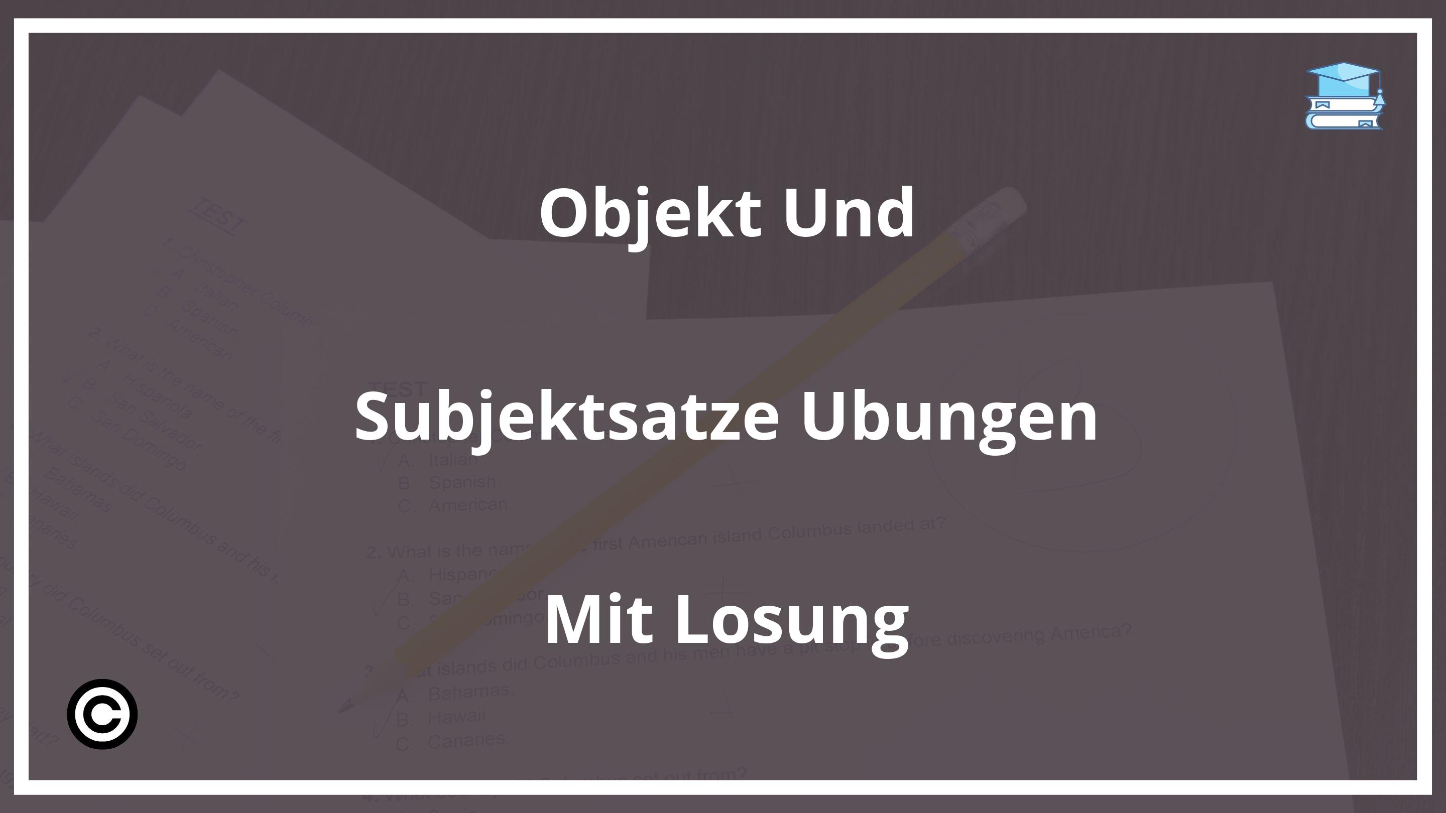 Objekt Und Subjektsätze Übungen Mit Lösung PDF