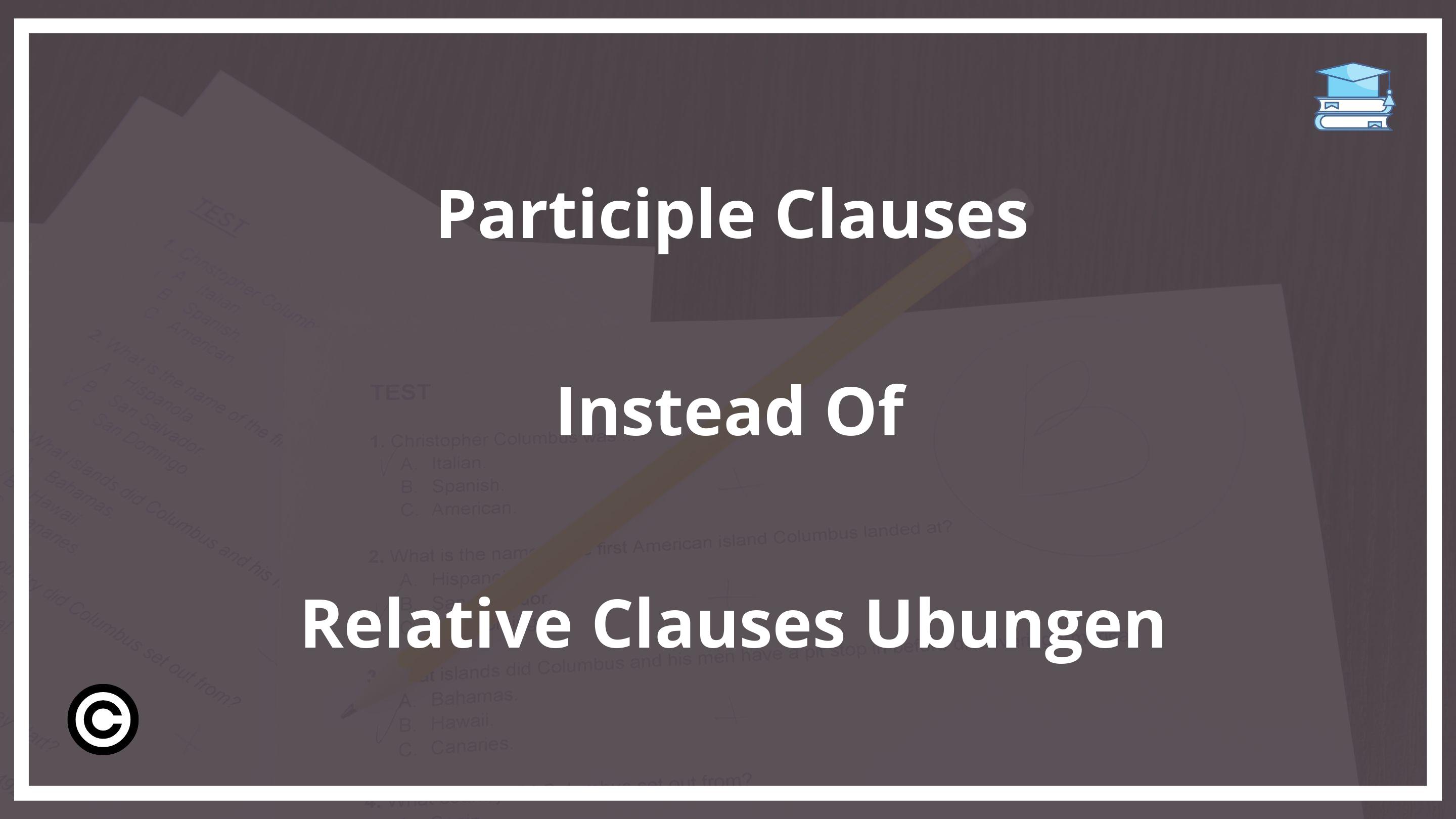 Participle Clauses Instead Of Relative Clauses Übungen PDF