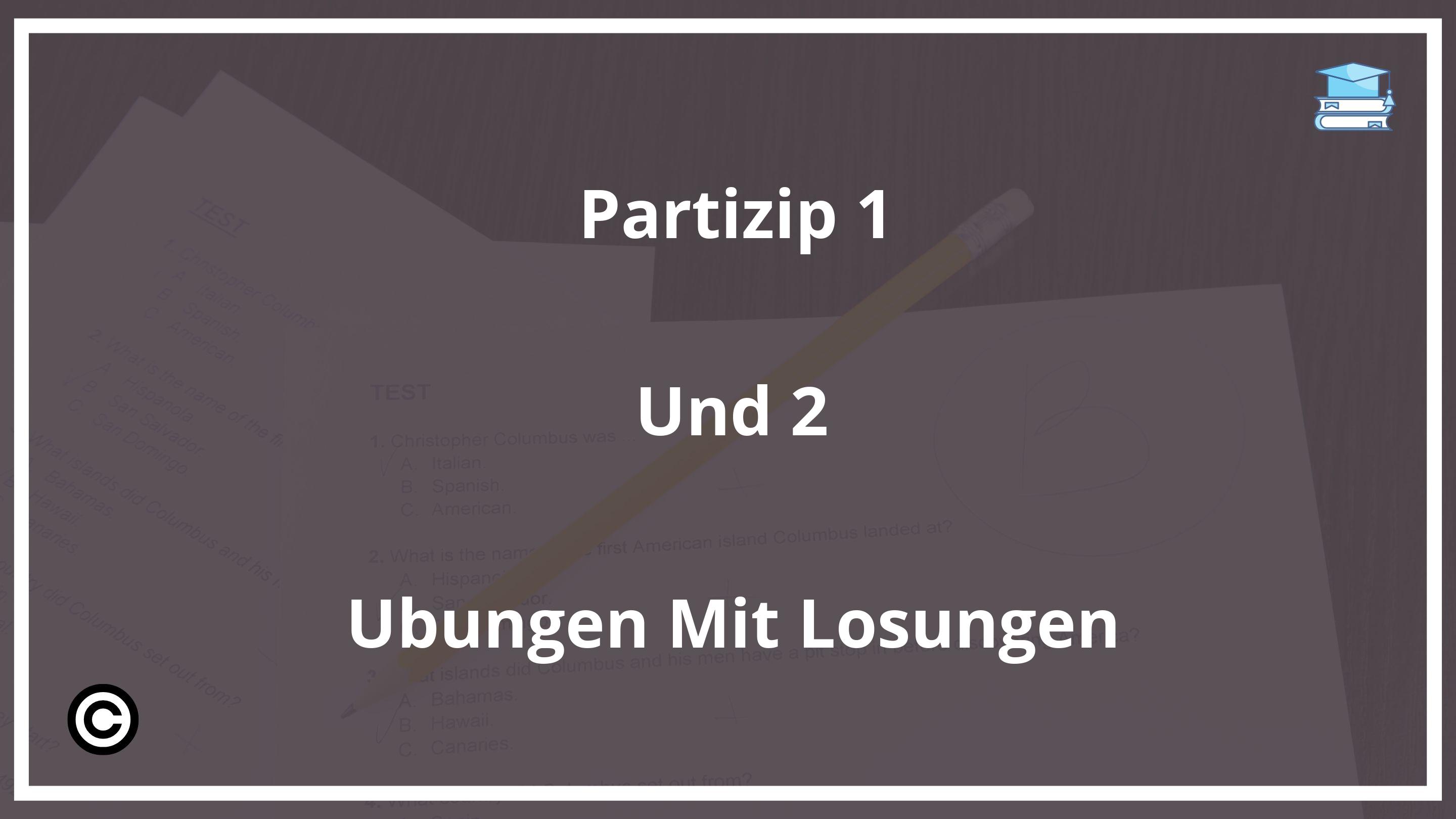 Partizip 1 Und 2 Übungen Mit Lösungen PDF