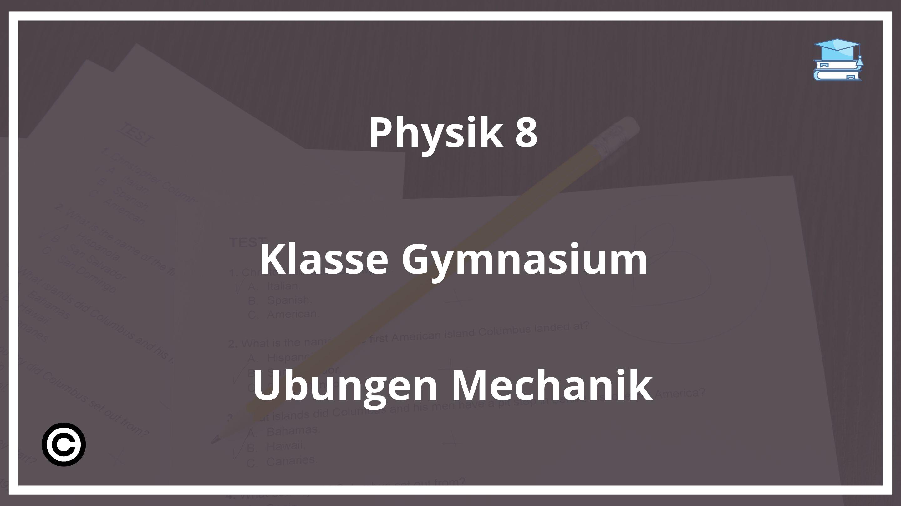 Physik 8 Klasse Gymnasium Übungen Mechanik PDF