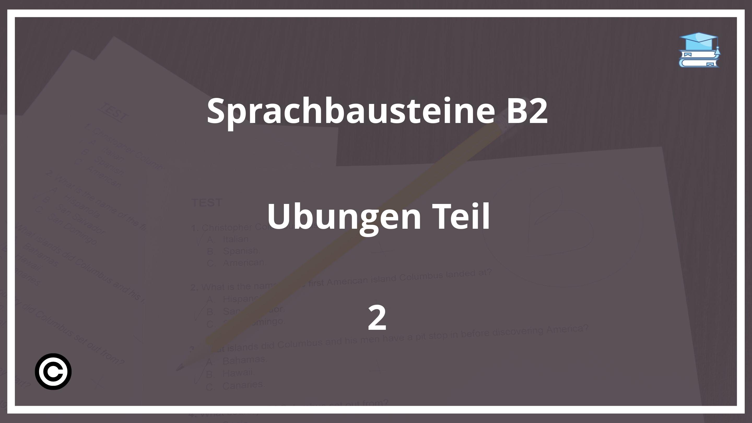 Sprachbausteine B2 Übungen Teil 2 PDF