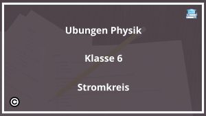 Übungen Physik Klasse 6 Stromkreis PDF